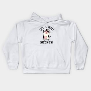 Life Is Short Milk It Cute Cow Pun Kids Hoodie